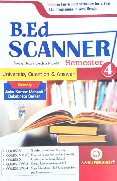 B.Ed SCANNER 4th SEMESTER By AAHELI PUBLISHERS (English Version) 2022-23